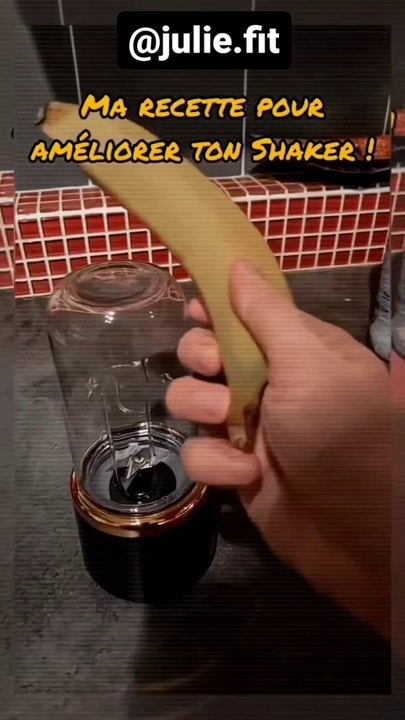 Améliorer ton Shaker, ma recette