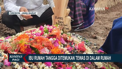 Download Video: Ibu Rumah Tangga di Cirebon Ditemukan Tewas di Dalam Rumah, Polisi Buru Pelaku!