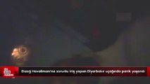 Elazığ Havalimanı’na zorunlu iniş yapan Diyarbakır uçağındaki panik anları kamerada