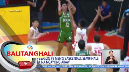 NCAA Season 99 Men's Basketball Semifinals, simula na ngayong araw | BT