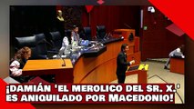 ¡VEAN! ¡Damián ‘el merolico del Sr. X.’ es aniquilado por Macedonio por usar todo vs. AMLO y la 4T!