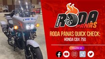 RODA PANAS QUICK CHECK : HONDA CBX 750