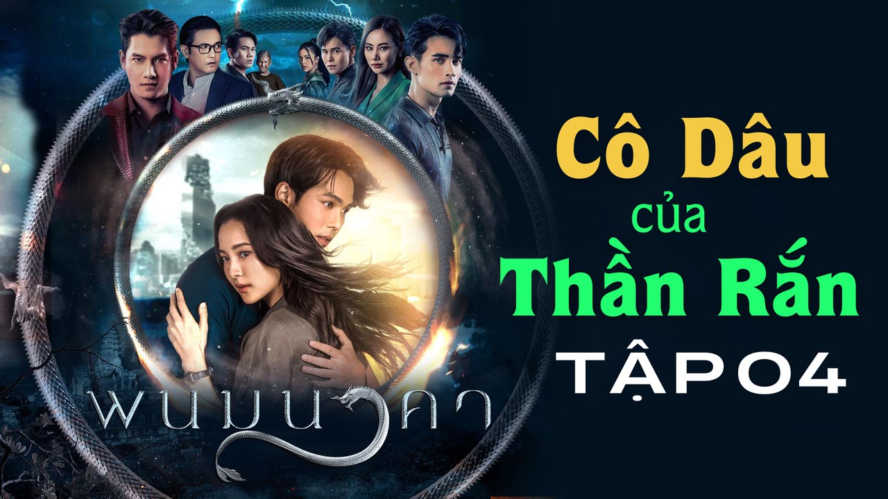 Phim Thần Rắn Phanom [TẬP 4] - The Bride of Naga (2023) Vietsub