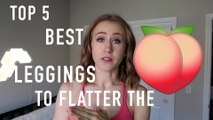 The Top 5 Most Flattering Leggings for your Booty!