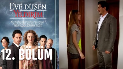 Eve Düşen Yıldırım 12. Bölüm