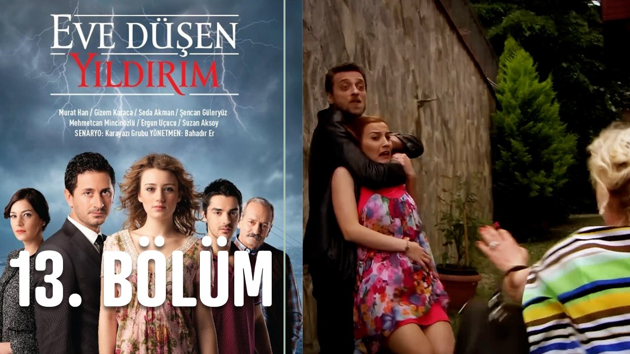 Eve Düşen Yıldırım 13. Bölüm