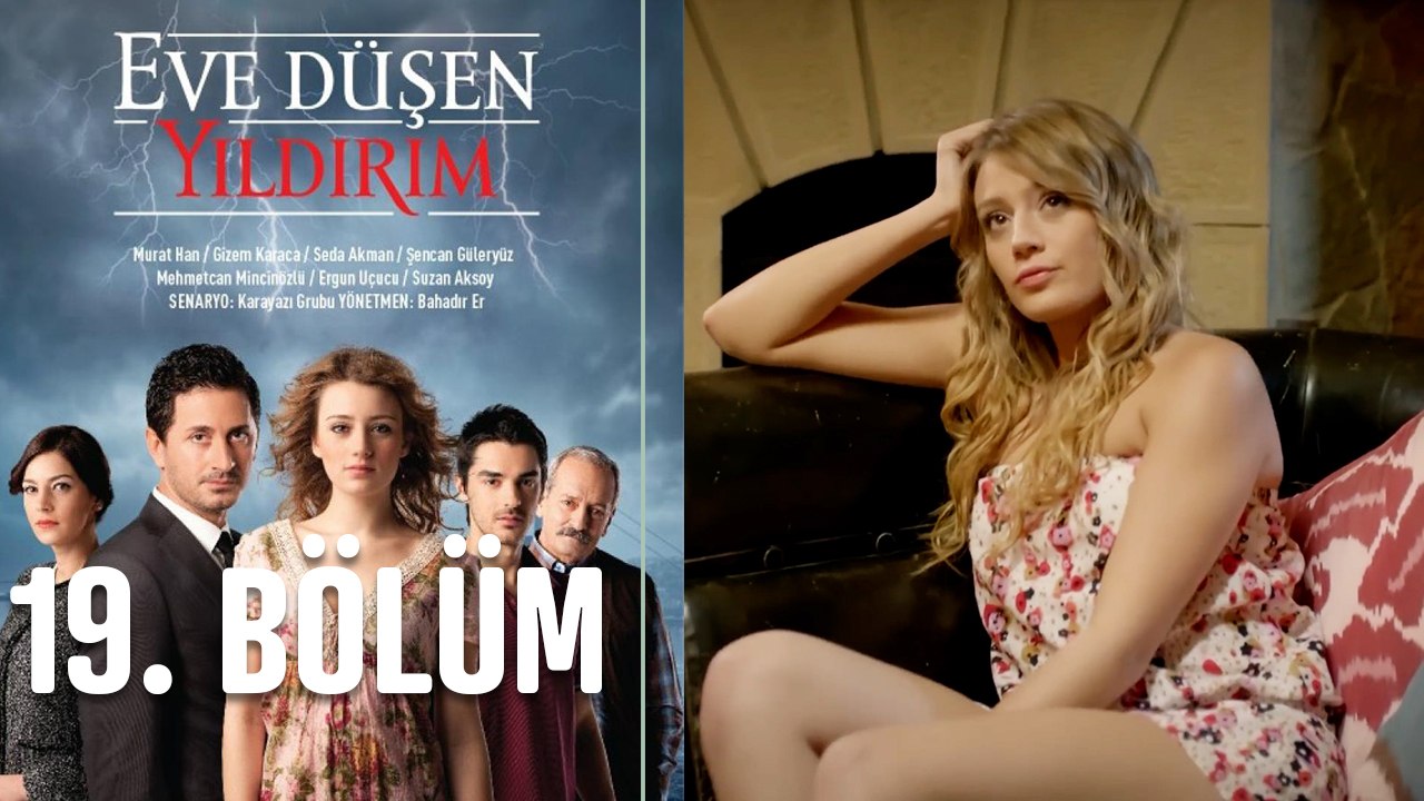 Eve Düşen Yıldırım 19. Bölüm