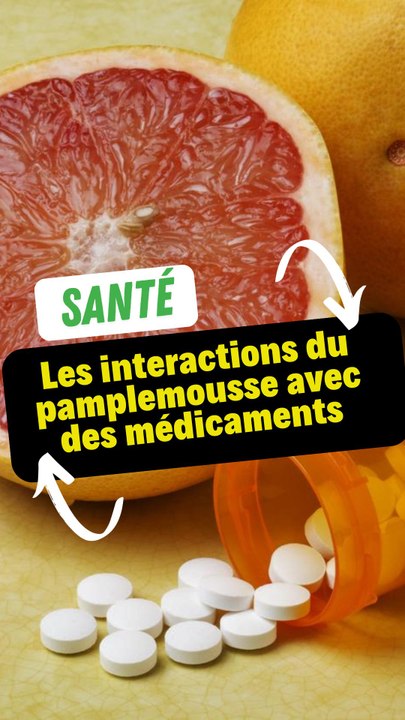 Les interactions du pamplemousse avec des médicaments - Vidéo Dailymotion
