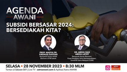 Agenda AWANI: Subsidi bersasar 2024 | Bersediakah kita?