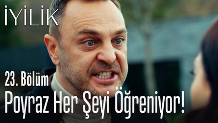 Poyraz her şeyi öğreniyor! - İyilik 23. Bölüm
