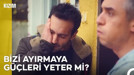 Kızımdan Ayrılmamak İçin Her Şeyi Yaparım - Kızım 12. Bölüm