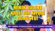 Aşk-ı Memnu oyuncularının yıllar içindeki değişimleri