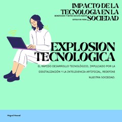 Miguel Mawad – Impacto de la tecnología en la sociedad.