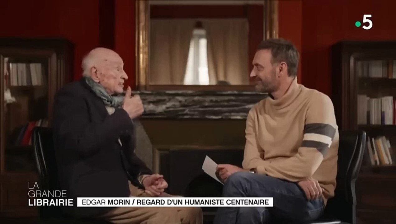 Edgar Morin Regard d'un humaniste centenaire Extrait de "La Grande