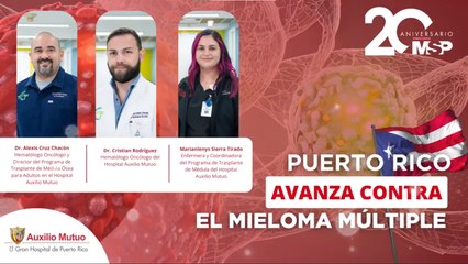 Todo sobre Mieloma Múltiple Renovado con hematólogo-oncólogos - #ExclusivoMSP