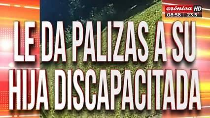 Queda filmado mientras le pega salvajemente a su hija discapacitada