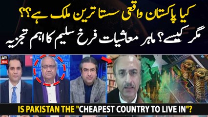 Is Pakistan the "cheapest country to live in"? Economist Farrukh Saleem's critical analysis