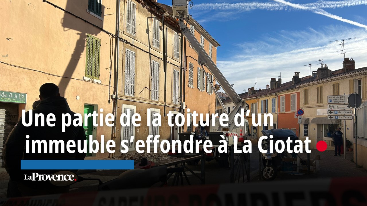 La Ciotat : une partie de la toiture d’un immeuble s’effondre en centre-ville