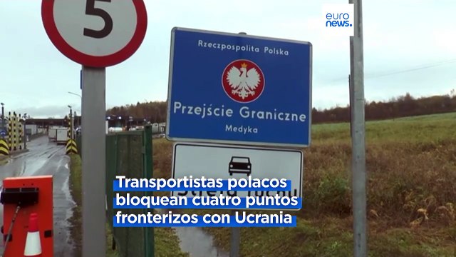 Transportistas polacos bloquean cuatro puntos fronterizos con Ucrania