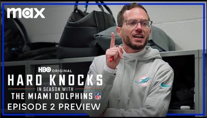 Hard Knocks: In Season with the Miami Dolphins | Episode 2 Preview - Max