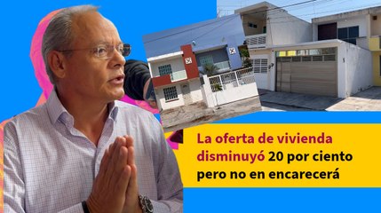 La oferta de vivienda disminuyó 20 por ciento pero no en encarecerá