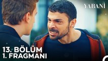 Yabani 13. Bölüm 1. Fragmanı | 