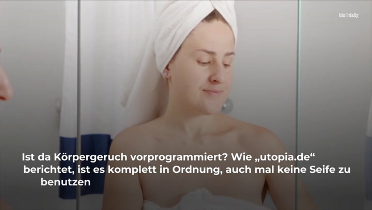 Duschen ohne Seife: DAS passiert