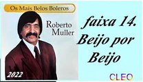 Roberto Muller - Os Mais Belos Boleros - 2022 - faixa - 14. Beijo por Beijo