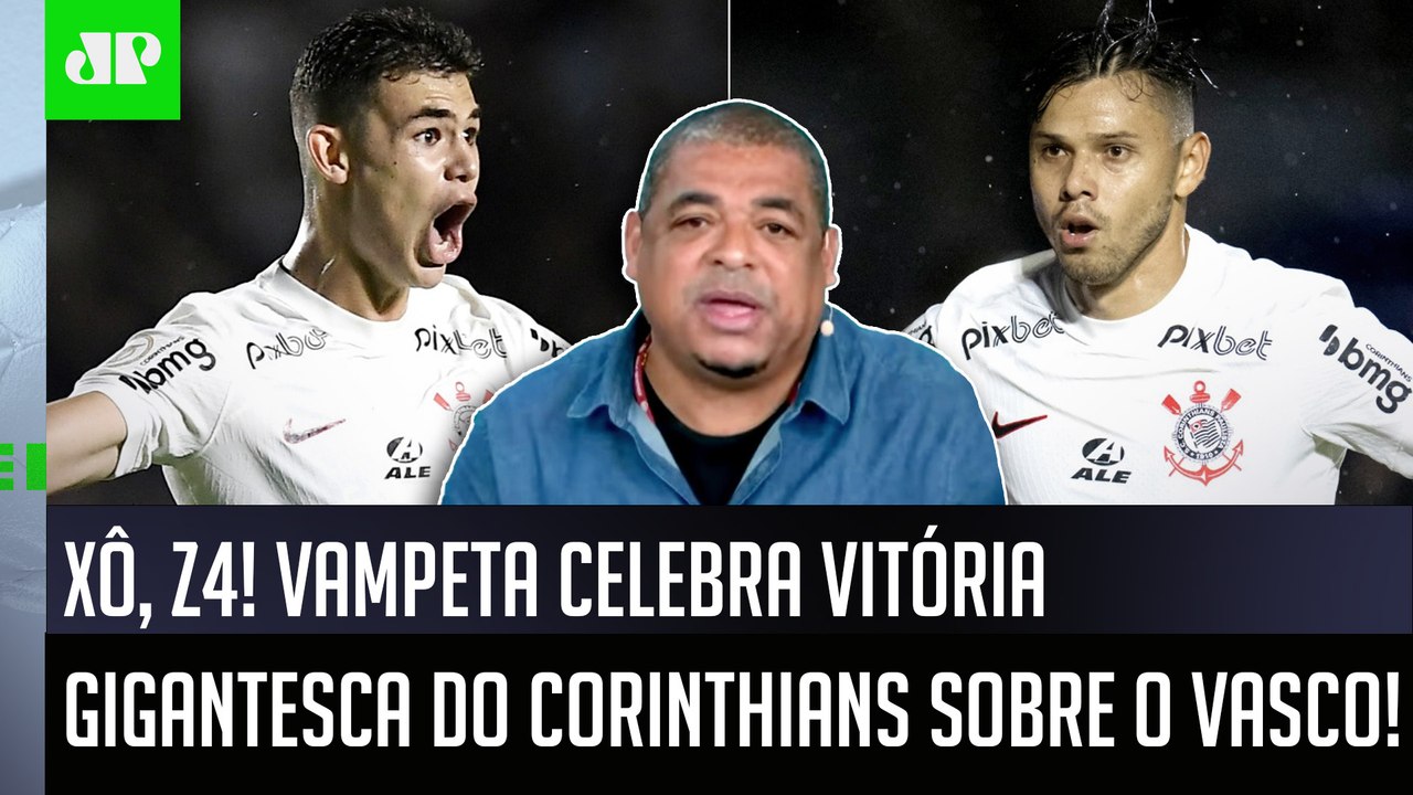 "O CORINTHIANS SE LIVROU! Tem que COMEMORAR! E essa VITÓRIA contra o Vasco..." Vampeta ANALISA!