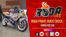RODA PANAS QUICK CHECK : HONDA NSR 250