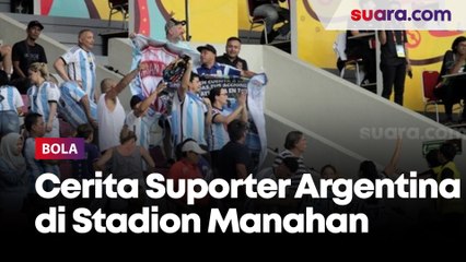 Cerita Puluhan Suporter Argentina Beri Warna Stadion Manahan