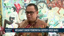 Megawati Soekarnoputri Sindir Pemerintah Seperti Orde Baru