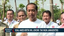 Jokowi Jawab Kritik Anies soal IKN Timbulkan Ketimpangan Baru: Tak Ingin Jawa Sentris