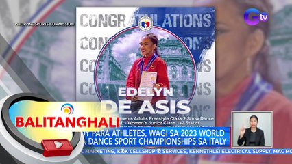 Pinoy Para Athletes, wagi sa 2023 World Para Dance Sport Championships sa Italy | BT