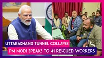 Uttarakhand Tunnel Collapse: PM Modi Hails Successful Rescue Operation, Speaks To The 41 Workers
