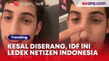 Kesal Diserang Terus di TikTok, Tentara Israel Ledek Netizen Indonesia Butuh Operasi Hidung!