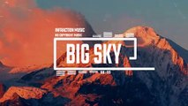 127.Cinematic Inspirational Epic by Infraction [No Copyright Music] _ Big Sky