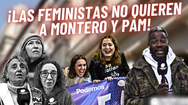 ¡Ni en pintura! Las mujeres FEMINISTAS de VERDAD le dan una patada a PAM y MONTERO