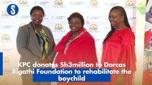 KPC donates Sh3 million to the Dorcas Rigathi Foundation in a bid to rehabilitate the boychild