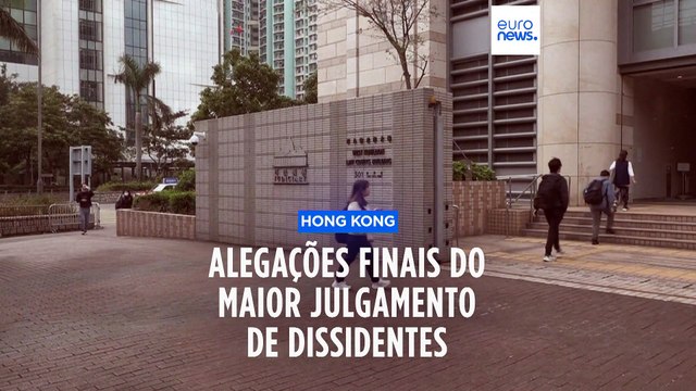 Começaram as alegações finais do julgamento de dezenas de ativistas em Hong-Kong