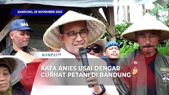 Kata Capres Anies usai Dengar Curhatan Petani Pengalengan, Singgung Kelangkaan Pupuk hingga KUR
