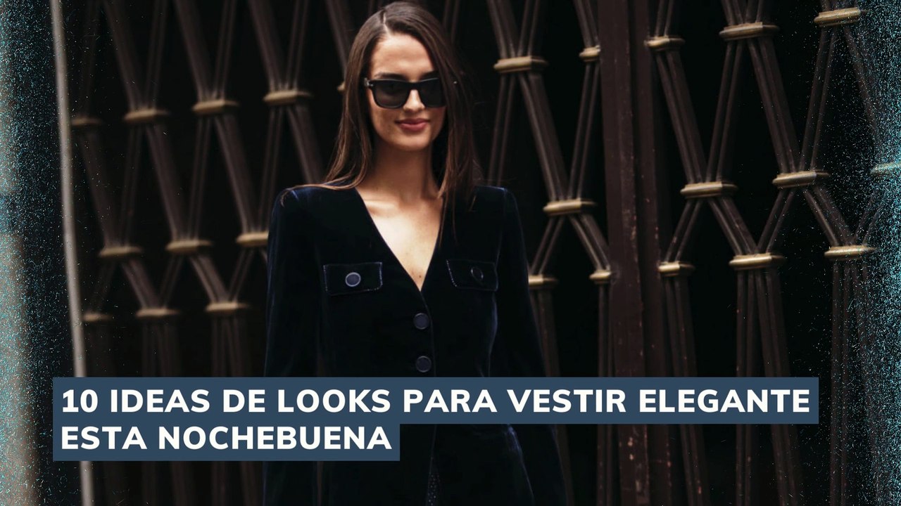 Ideas De Looks Para Vestir Elegante Esta Nochebuena V Deo Dailymotion