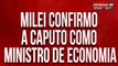 Javier Milei confirmó a Luis Caputo como ministro de Economía