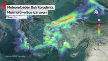 Meteorolojiden Batı Karadeniz, Marmara ve Ege için uyarı