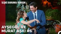 Baştan Sona Ayşegül ve Murat Aşkı (Part 6) - İlişki Durumu Karışık