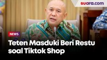 Menteri Koperasi dan UKM Teten Masduki soal Tiktok Shop