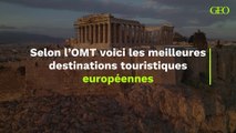 Classement des meilleures destinations touristiques européennes selon l'Organisation mondiale du tourisme