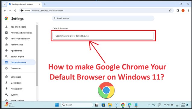 How to make Google Chrome Your Default Browser on Windows 11?