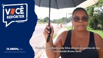 Dona de casa Rosileia da Silva denúncia queima de lixo na avenida Bruno Sechi