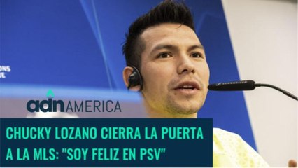 Mexicano Chucky Lozano cierra puertas a la MLS